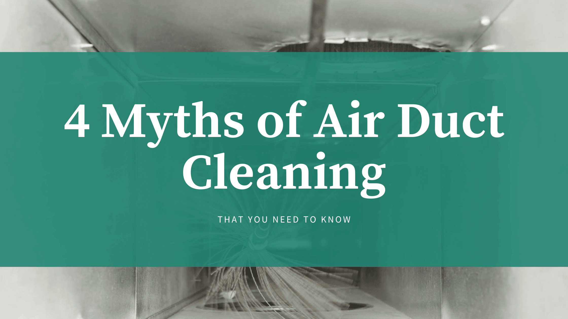 4 Myths About Air Duct Cleaning